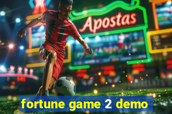 fortune game 2 demo